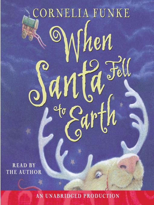 Title details for When Santa Fell to Earth by Cornelia Funke - Available